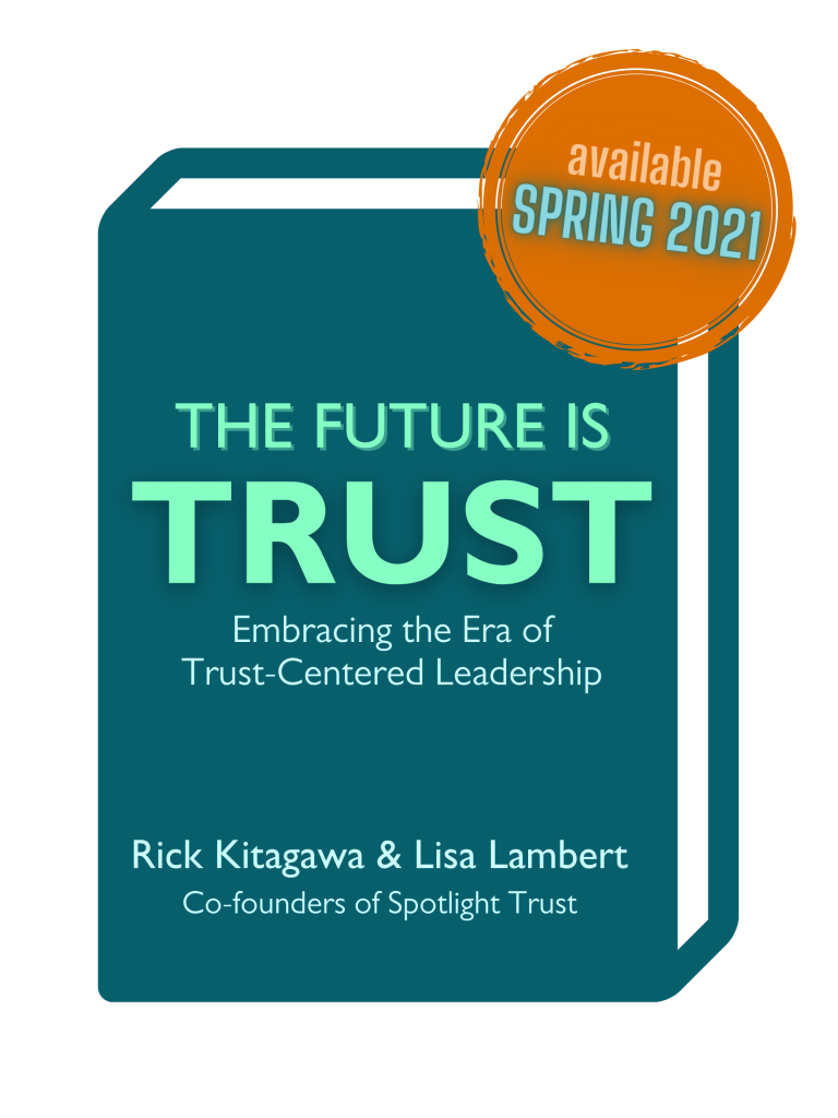 The Future Is Trust: Embracing the Era of Trust-Centered Leadership