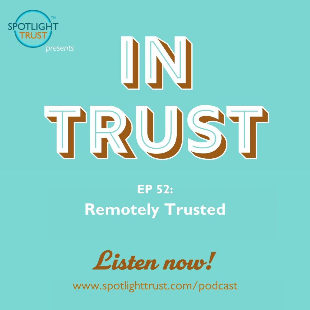 Episode art for In Trust podcast EP 52: Remotely Trusted
