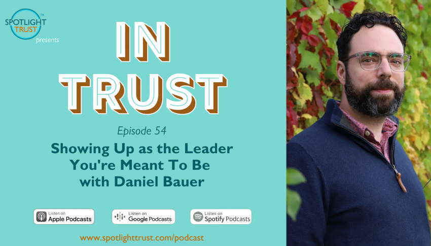Showing Up as the Leader You’re Meant To Be with Daniel Bauer